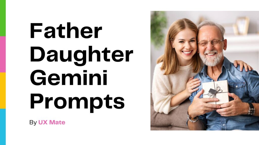 father and daughter prompt for gemini