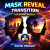 Mask Reveal Transition for DaVinci Resolve FX Pack | Cinematic Video Transition